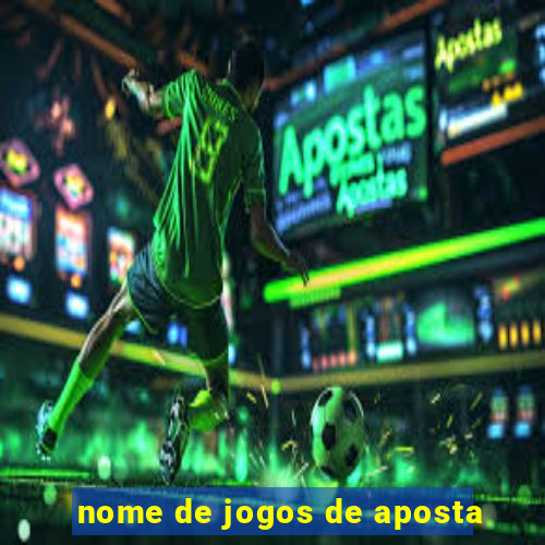 nome de jogos de aposta