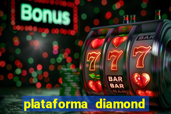 plataforma diamond 777 bet