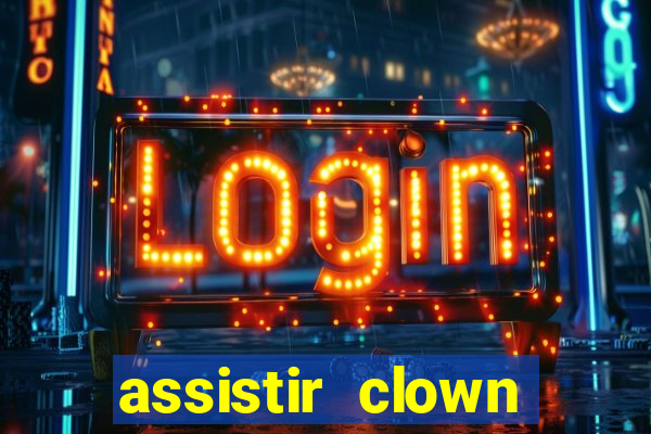 assistir clown (2014 dublado mega filmes)