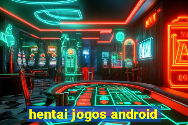 hentai jogos android