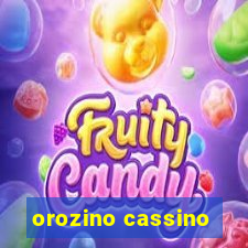 orozino cassino