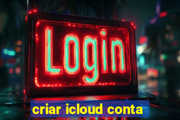 criar icloud conta