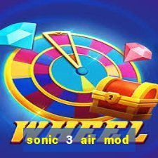 sonic 3 air mod extra slot shadow