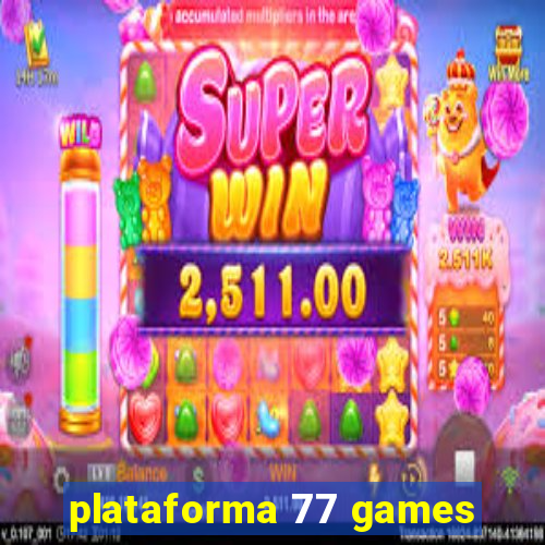 plataforma 77 games