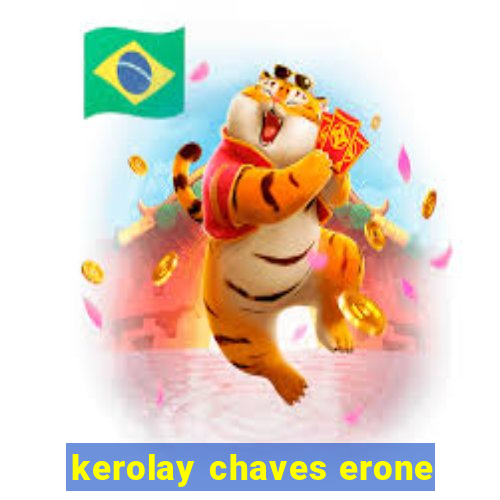 kerolay chaves erone