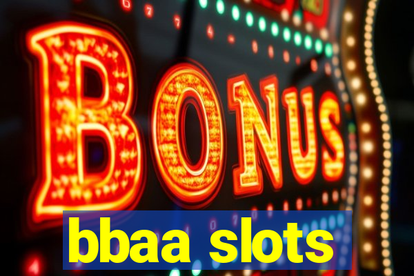 bbaa slots