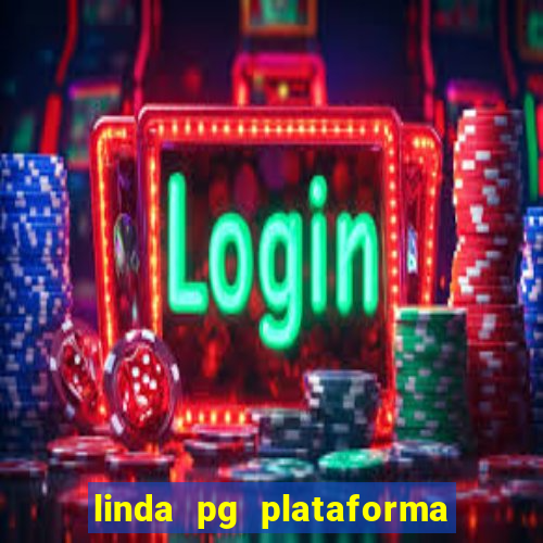 linda pg plataforma de jogos