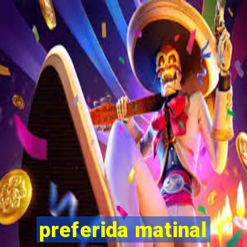 preferida matinal