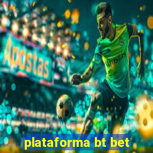 plataforma bt bet