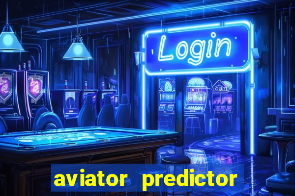 aviator predictor v4.0 download