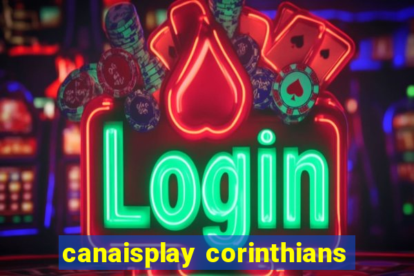 canaisplay corinthians