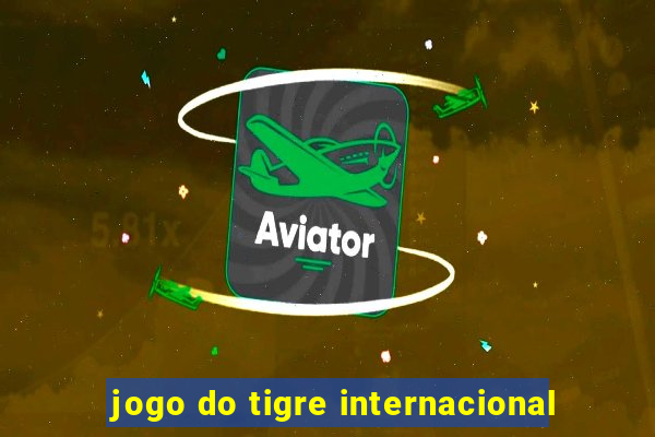 jogo do tigre internacional