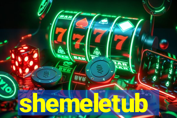 shemeletub