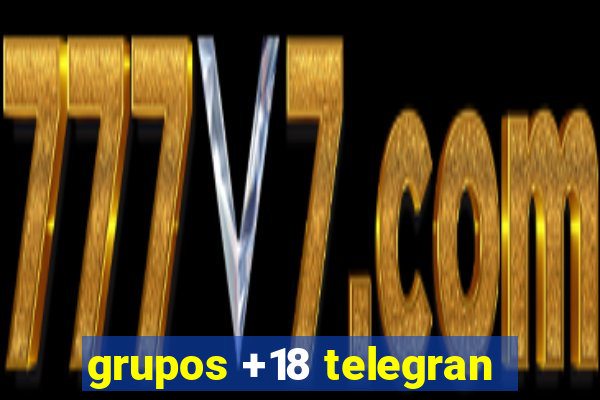 grupos +18 telegran