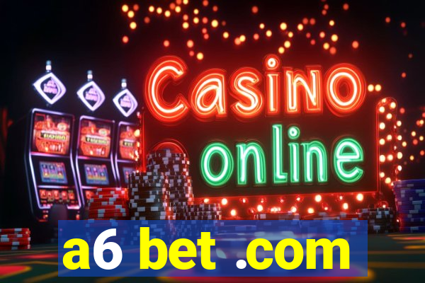 a6 bet .com