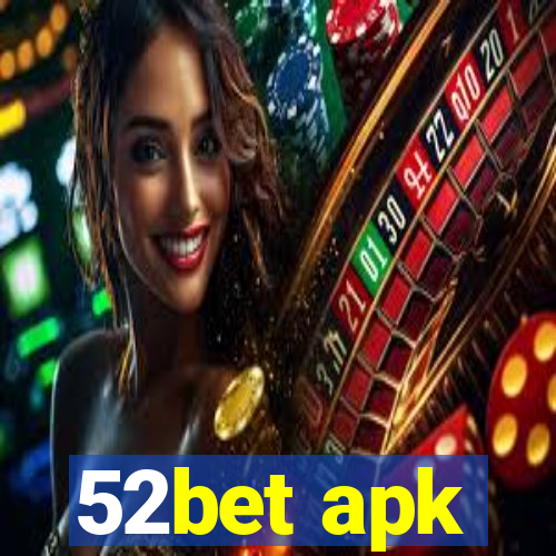 52bet apk