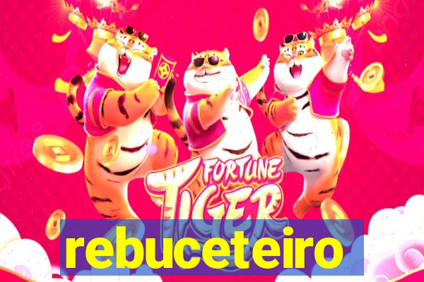 rebuceteiro