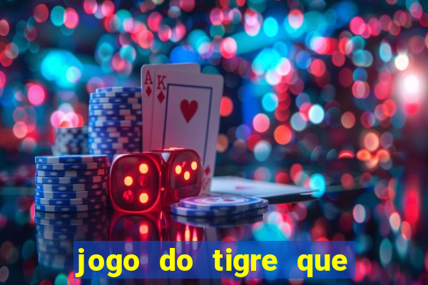 jogo do tigre que dao bonus no cadastro