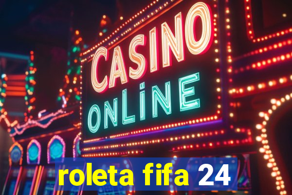 roleta fifa 24