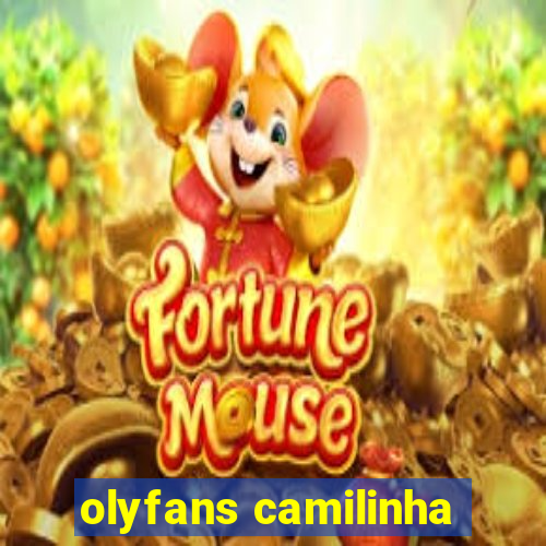 olyfans camilinha