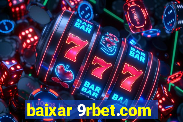 baixar 9rbet.com