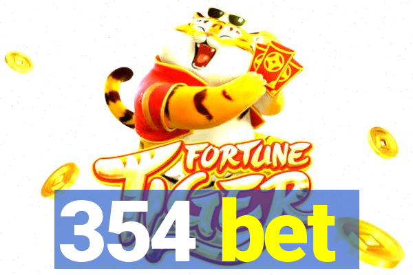 354 bet