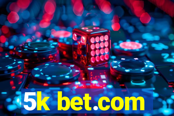 5k bet.com