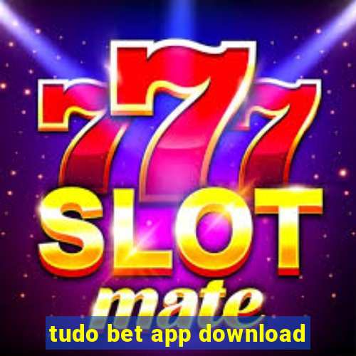 tudo bet app download