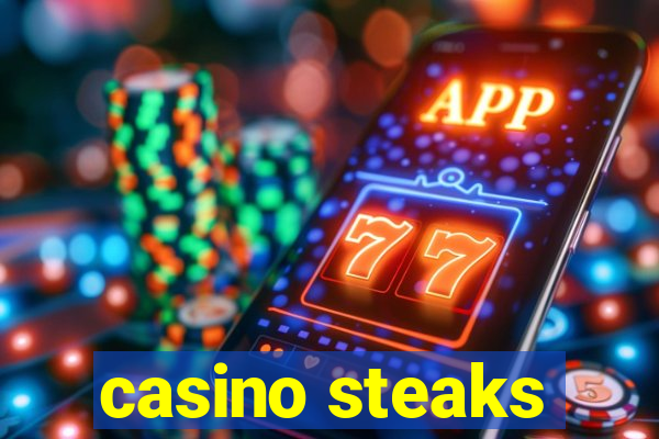 casino steaks