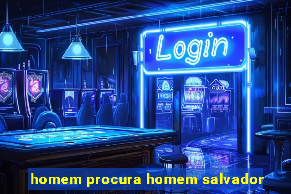 homem procura homem salvador