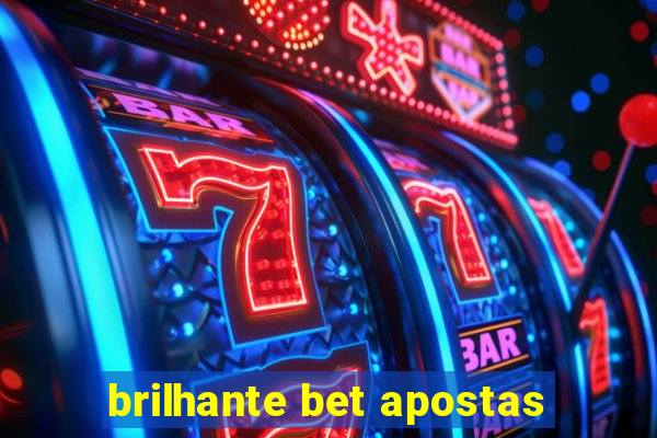 brilhante bet apostas