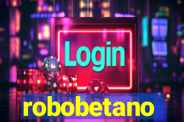 robobetano