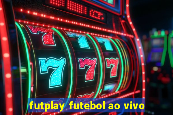 futplay futebol ao vivo