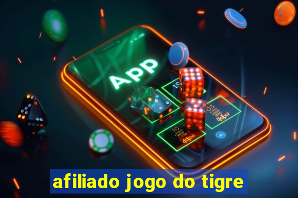 afiliado jogo do tigre