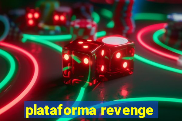 plataforma revenge