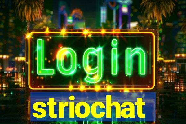 striochat