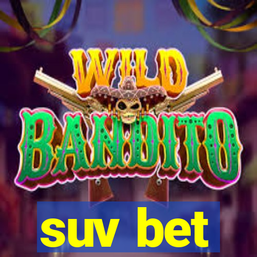 suv bet