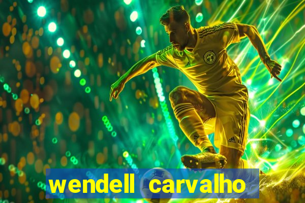 wendell carvalho reclame aqui