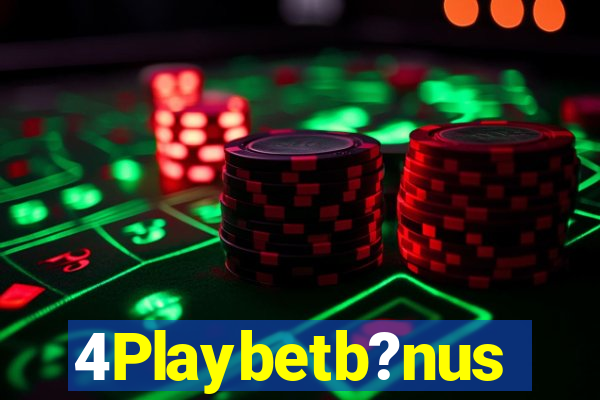 4Playbetb?nus