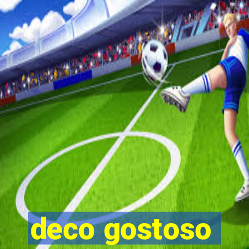 deco gostoso