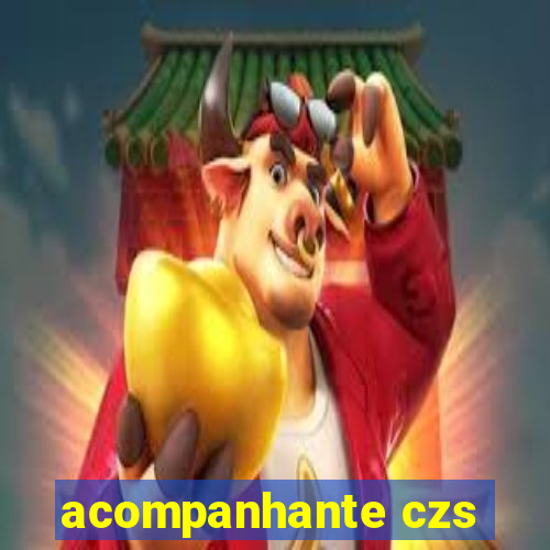 acompanhante czs