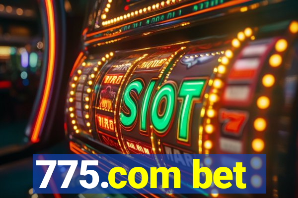 775.com bet