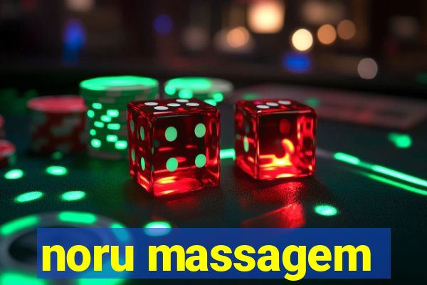 noru massagem