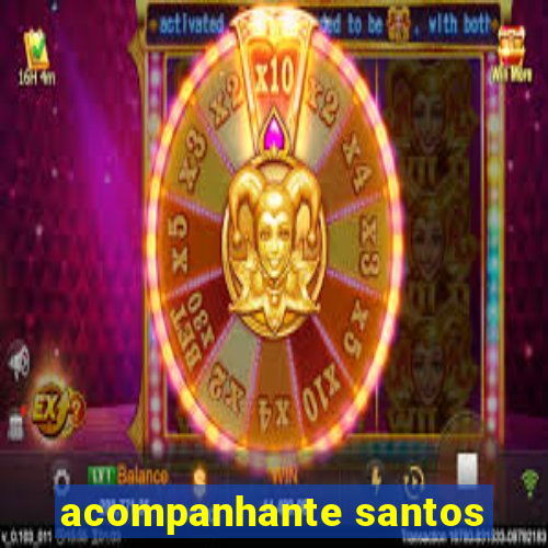 acompanhante santos