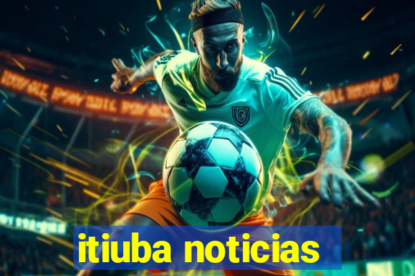 itiuba noticias