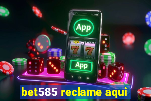 bet585 reclame aqui