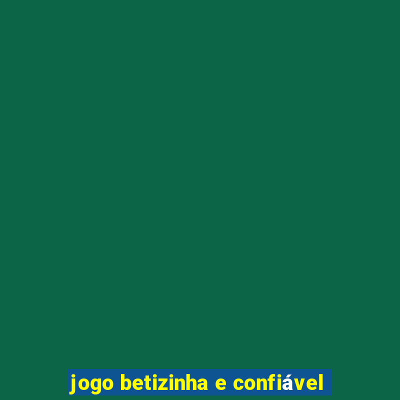 jogo betizinha e confiável