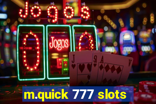 m.quick 777 slots