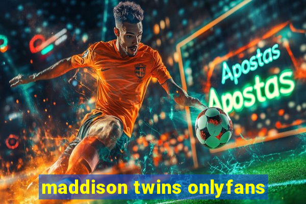 maddison twins onlyfans