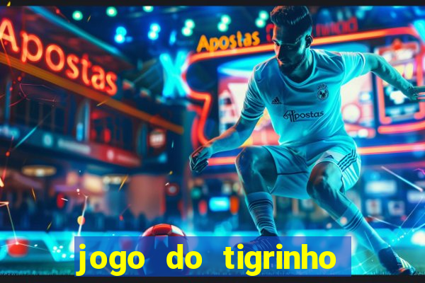 jogo do tigrinho de 5 reais